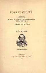Cover of Fors clavigera: letters to the workmen and labourers of Great Britain