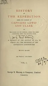 Cover of History of the expedition under the command of Captains Lewis and Clark to the sources of the Missouri, across the Rocky Mountains, down the Columbia River to the Pacific in 1804-6