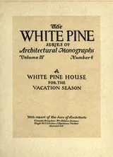 Cover of An architectural monograph on a white pine house for the vacation season
