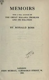 Cover of Memoirs, with a full account of the great malaria problem and its solution