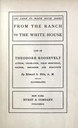 Cover of From the ranch to the White House