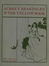 Cover of Aubrey Beardsley and the yellow book