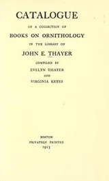 Cover of Catalogue of a collection of books on ornithology in the library of John E. Thayer