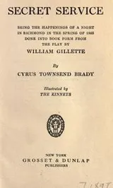 Cover of Secret service; being the happenings of a night in Richmond in the spring of 1865