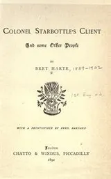Cover of Colonel Starbottle's client, and some other people