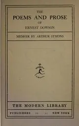 Cover of The poems and prose of Ernest Dowson