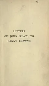 Cover of Letters of John Keats to Fanny Brawne