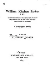 Cover of William Kitchen Parker, F.R.S
