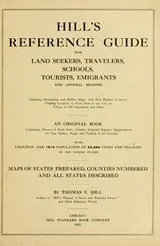 Cover of Hill's reference guide for land seekers, travelers, schools, tourists, emigrants and general readers