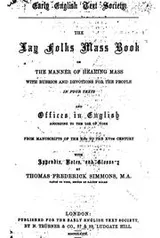 Cover of The Lay folks mass book, or, The manner of hearing mass, with rubrics and devotions for the people, in four texts, and offices in English according to the use of York, from manuscripts of the xth to the xvth century /$