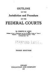 Cover of Outline of the jurisdiction and procedure of the federal courts