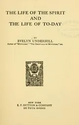 Cover of The life of the spirit and the life of to-day