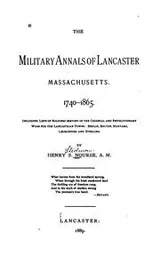 Cover of The military annals of Lancaster, Massachusetts. 1740-1865