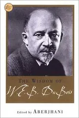Cover of The wisdom of W.E.B. Du Bois
