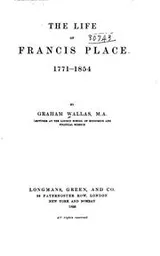 Cover of The life of Francis Place, 1771-1854