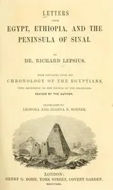 Cover of Letters from Egypt, Ethiopia and the peninsula of Sinai with extracts from the Chronology of the Egyptians with reference to the exodus of the Israelites
