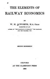 Cover of The elements of railway economics