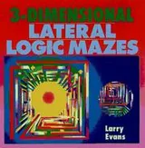 Cover of 3-dimensional lateral logic mazes