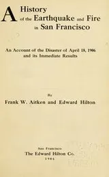 Cover of A History of the Earthquake and Fire in San Francisco