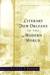 Cover of Literary New Orleans in the modern world