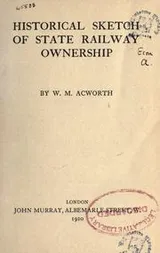 Cover of Historical sketch of state railway ownership