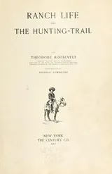 Cover of Ranch life and the hunting-trail