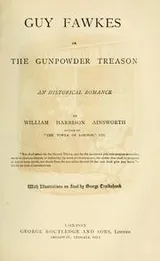 Cover of Guy Fawkes; or, The gunpowder treason