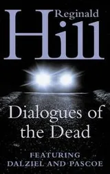 Cover of Dialogues of the Dead (Dalziel & Pascoe Novel)