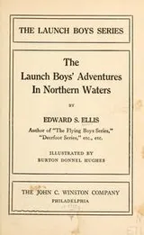 Cover of ... The launch boys' adventures in northern waters