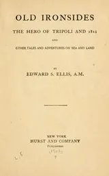 Cover of Old Ironsides, the hero of Tripoli and 1812
