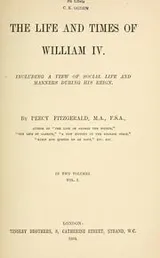 Cover of The life and times of William IV