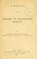 Cover of A manual of the anatomy of vertebrated animals
