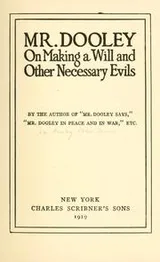 Cover of Mr. Dooley on making a will and other necessary evils ..