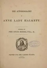 Cover of The autobiography of Anne lady Halkett
