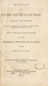 Cover of The history of slavery and the slave trade, ancient and modern