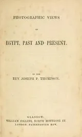 Cover of Photographic views of Egypt, past and present