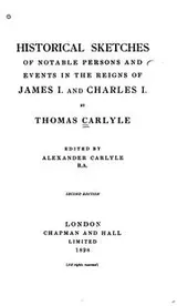 Cover of Historical sketches of notable persons and events in the reigns of James I and Charles I