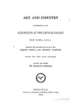 Cover of Art and industry as represented in the exhibition at the Crystal Palace, New York--1853-4