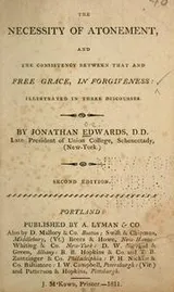 Cover of The necessity of atonement, and the consistency betweeen that and free grace, in forgiveness