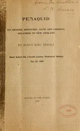 Cover of Pemaquid, its genesis, discovery, name and colonial relations to New England