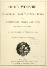 Cover of Home worship: selections from the Scriptures with meditations, prayer and song for every day in the year