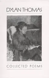 Cover of Collected Poems of Dylan Thomas 1934-1952 (New Directions Book)