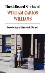 Cover of The collected stories of William Carlos Williams