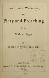 Cover of The early witnesses; or, Piety and preaching of the middle ages
