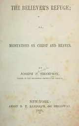 Cover of The believer's refuge; or, Meditations on Christ and heaven