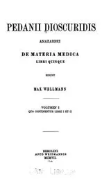 Cover of Pedanii Dioscuridis Anazarbei De materia medica libri quinque v. 3, 1914