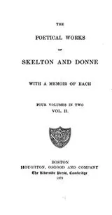 Cover of The Poetical Works of Skelton and Donne: With a Memoir of Each .