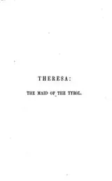 Cover of Theresa: the maid of the Tyrol, a tragedy