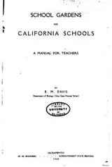 Cover of School Gardens for California Schools: A Manual for Teachers