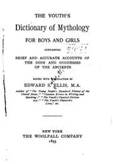 Cover of The Youth's Dictionary of Mythology for Boys and Girls, Containing Brief and Accurate Accounts ..